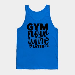 GYM now WINE later Tank Top